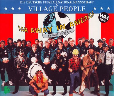 Die Deutsche Fußballnationalmannschaft & Village People — Far Away In America cover artwork