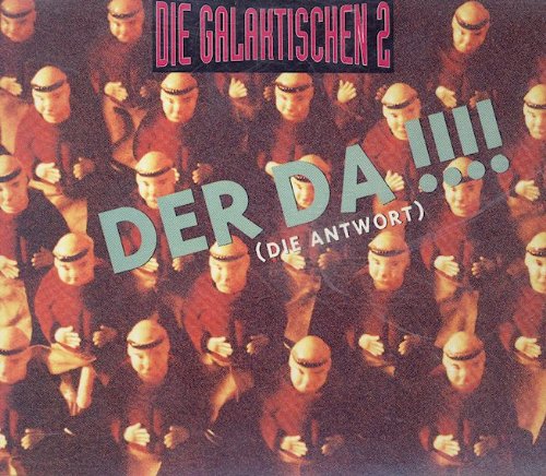 Die Galaktischen 2 — Die da!!!! (Die Antwort) cover artwork