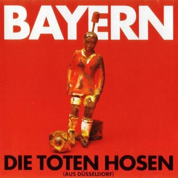 Die Toten Hosen — Bayern cover artwork