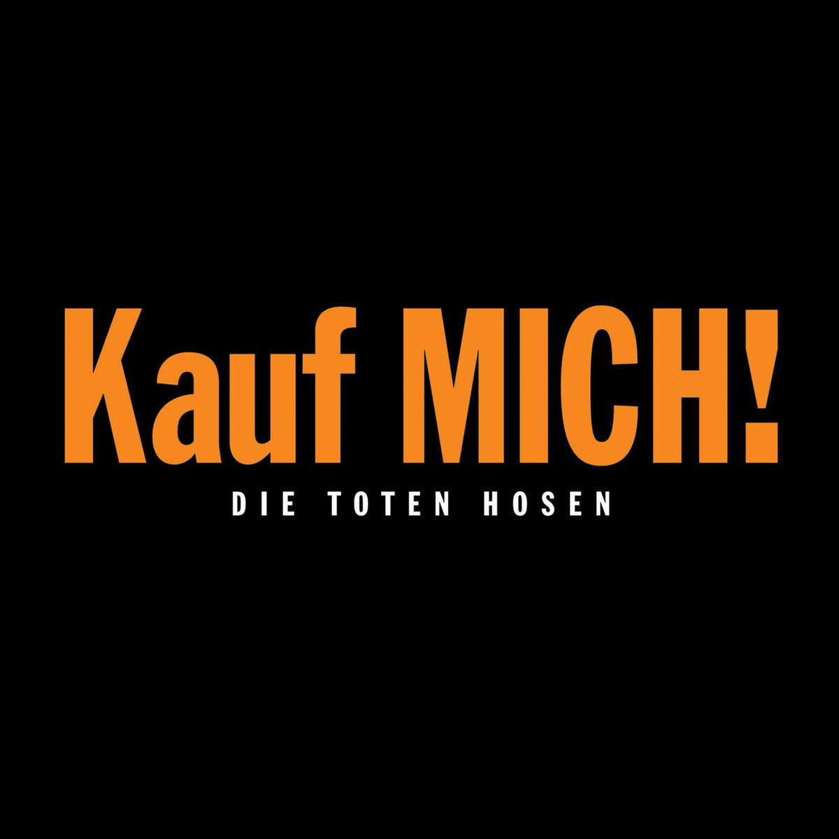 Die Toten Hosen — Kauf mich! cover artwork