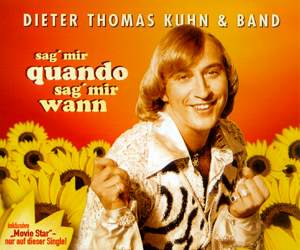 Dieter Thomas Kuhn &amp; Band — Sag&#039; mir quando, sag&#039; mir wann cover artwork