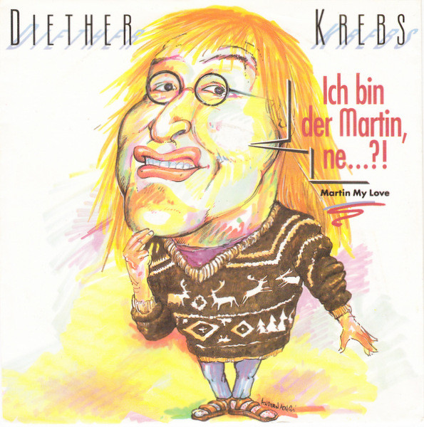 Diether Krebs — Ich bin der Martin, ne...?! (Martin My Love) cover artwork