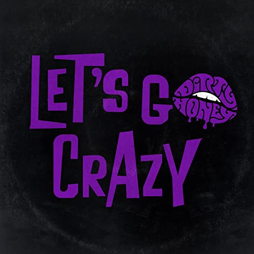 Dirty Honey Let&#039;s Go Crazy cover artwork