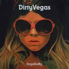 Dirty Vegas Days Go By cover artwork