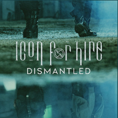 Icon For Hire — Dismantled cover artwork