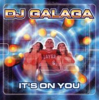 DJ Galaga — It&#039;s On You cover artwork
