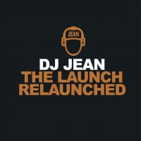 DJ Jean The Launch Relaunched cover artwork