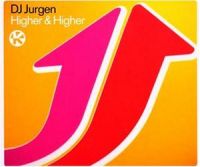 DJ Jurgen Higher &amp; Higher cover artwork