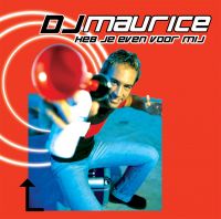 DJ Maurice Heb Je Even Voor Mij cover artwork