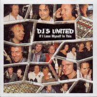 DJ&#039;s United — If I Lose Myself In This cover artwork