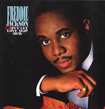 Freddie Jackson Don&#039;t Let Love Slip Away cover artwork