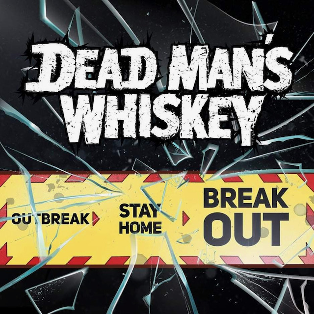 Dead Man’s Whiskey — Breakout cover artwork