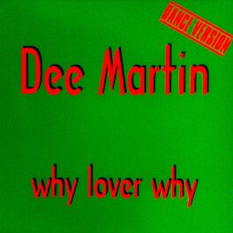 Dee Martin — Why Lover Why cover artwork