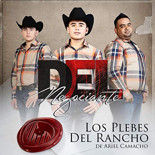 Los Plebes del Rancho de Ariel Camacho — DEL Negociante cover artwork
