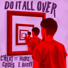 Cheat Codes ft. featuring Marc E. Bassy Do It All Over cover artwork