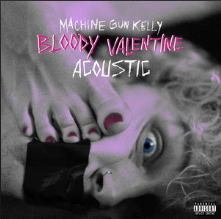 Machine Gun Kelly Bloody Valentine (Acoustic) cover artwork
