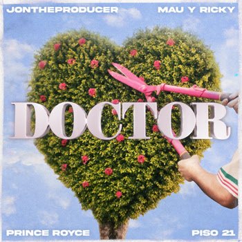 JonTheProducer, Mau y Ricky, Prince Royce, & Piso 21 Doctor cover artwork
