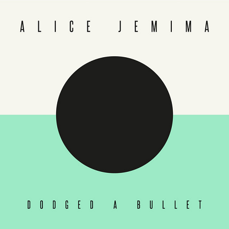 Alice Jemima — Dodged A Bullet cover artwork