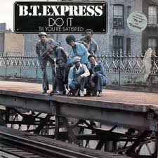 B.T. Express — Do It (&#039;Til You&#039;re Satisfied) cover artwork