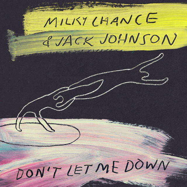 Milky Chance & Jack Johnson — Don&#039;t Let Me Down cover artwork