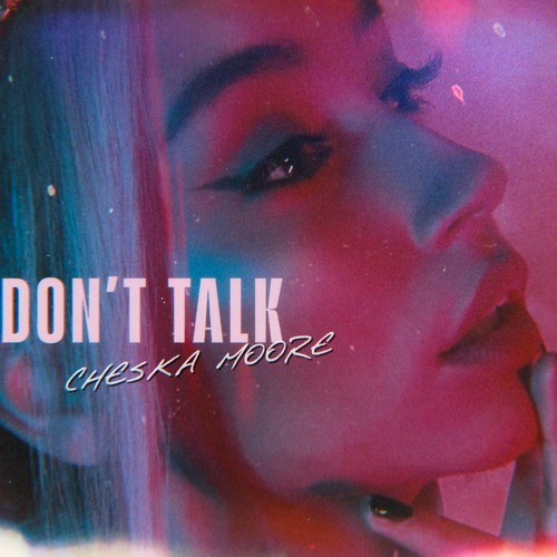 Cheska Moore — Don&#039;t Talk cover artwork