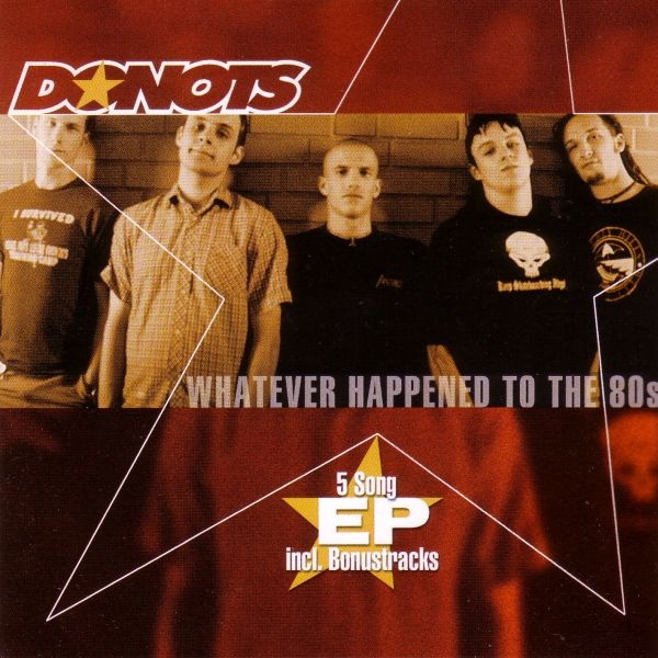 Donots — Whatever Happened To The 80s cover artwork