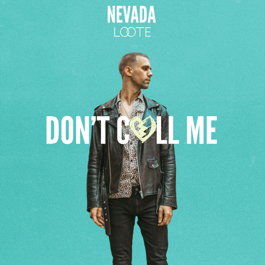 Nevada & Loote Don&#039;t Call Me cover artwork