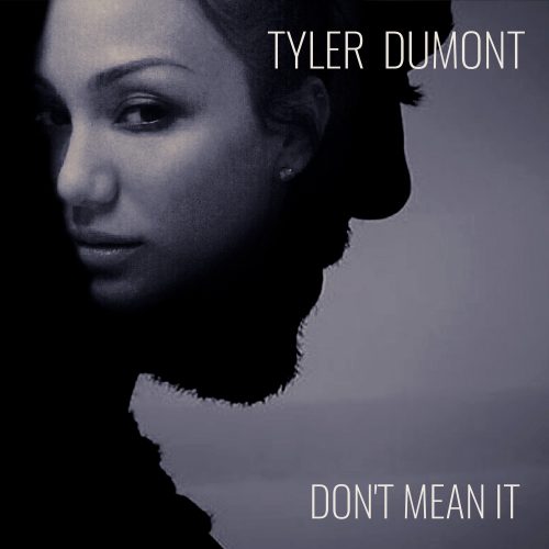Tyler Dumont — Don&#039;t Mean It cover artwork