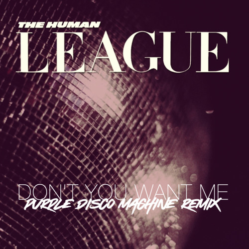 The Human League Don’t You Want Me (Purple Disco Machine Remix) cover artwork