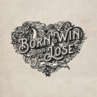 Douwe Bob Born To Win, Born To Lose cover artwork