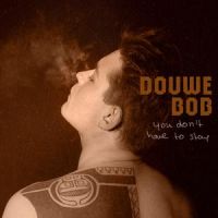 Douwe Bob You Don&#039;t Have To Stay cover artwork