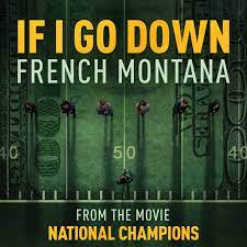 French Montana If I Go Down cover artwork