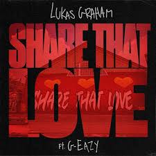 Lukas Graham ft. featuring G-Eazy Share That Love cover artwork
