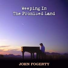 John Fogerty — Weeping In the Promised Land cover artwork