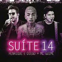 Henrique &amp; Diego featuring MC Guimê — Suíte 14 cover artwork