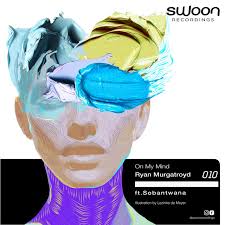 Ryan Murgatroyd ft. featuring Sobantwana On My Mind cover artwork