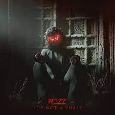 REZZ — IT&#039;S NOT A PHASE cover artwork