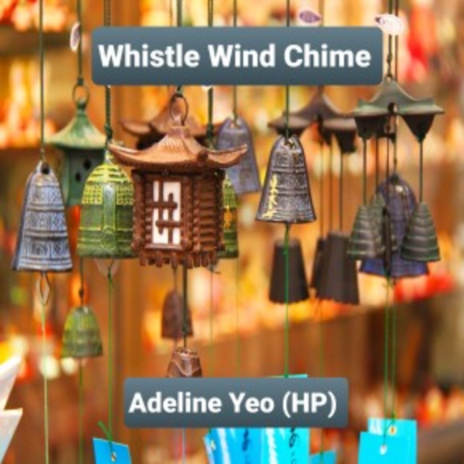 Adeline Yeo (HP) featuring Adeline Yeo (HP) — Whistle Wind Chime cover artwork