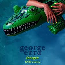George Ezra — Shotgun (KVR Remix) cover artwork