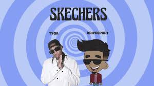 DripReport featuring Tyga — Skechers (Remix) cover artwork
