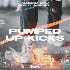 Madism & MKJ featuring Felix Samuel — Pumped Up Kicks cover artwork