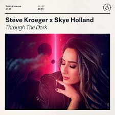 Steve Kroeger & Skye Holland — Through The Dark cover artwork