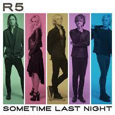 R5 Sometime Last Night cover artwork