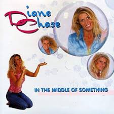 Diane Chase In The Middle Of Something cover artwork