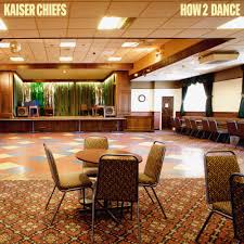 Kaiser Chiefs — How 2 Dance cover artwork