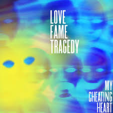 Love Fame Tragedy — My Cheating Heart cover artwork