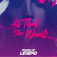Sound Of Legend All That She Wants cover artwork