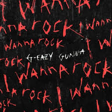 G-Eazy featuring Gunna — I Wanna Rock cover artwork