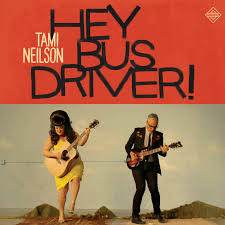 Tami Neilson — Hey, Bus Driver! cover artwork
