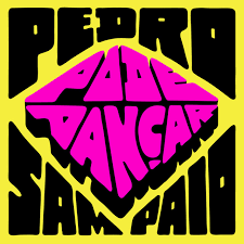 PEDRO SAMPAIO — Pode Dançar cover artwork